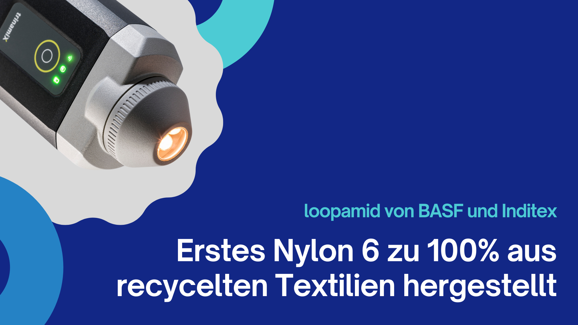 Erstes Nylon 6 zu 100% aus recycelten Textilien hergestellt trinamiX NIR Scanner kann Nylon 6 und Nylon 66 unterscheiden.