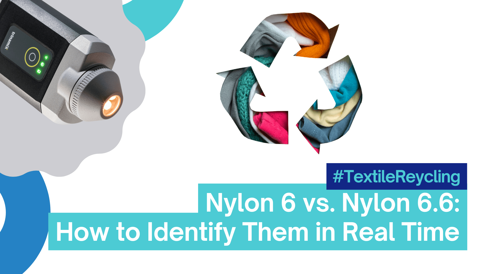 Nylon 6 vs. Nylon 6.6 How to Identify Them in Real Time