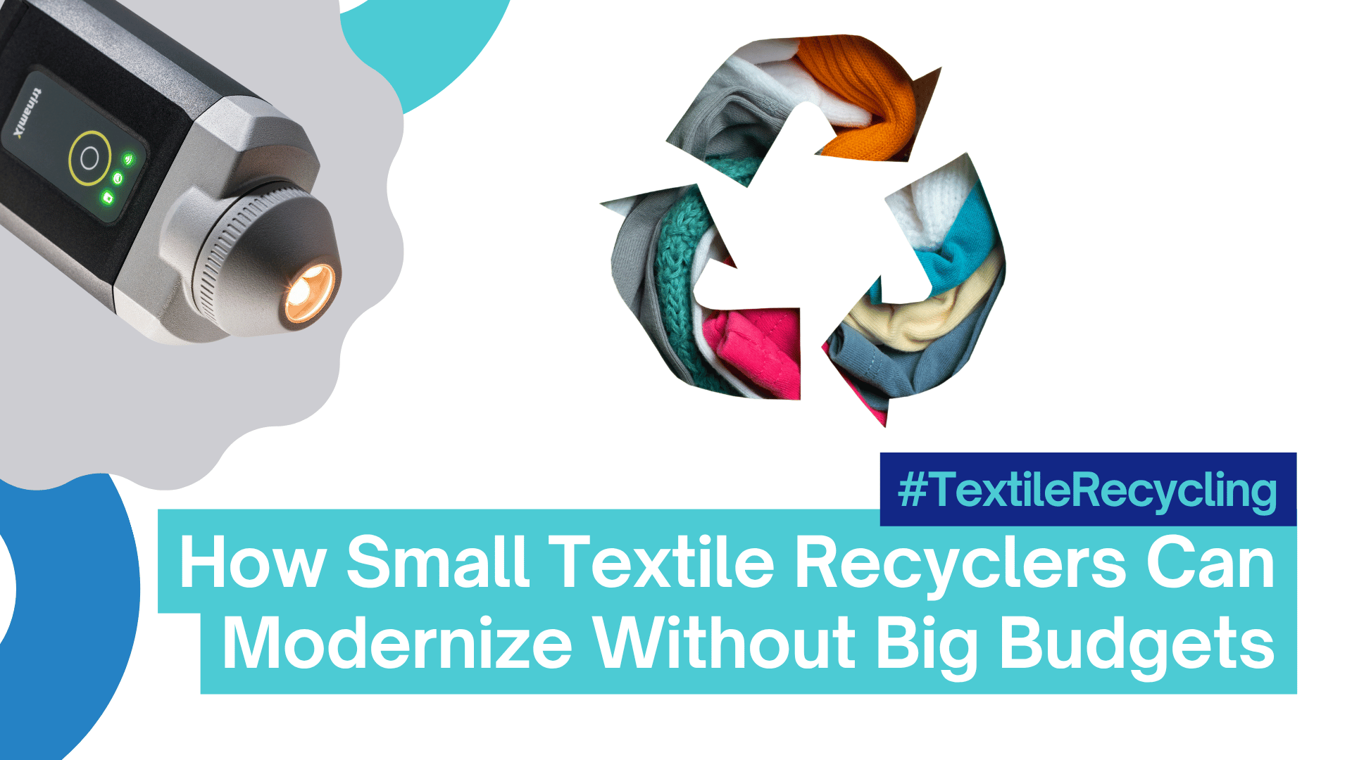 How small textile recyclers can modernize without big budgets